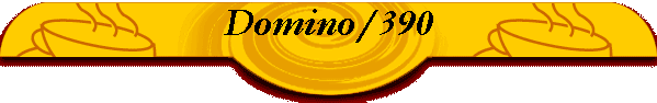 Domino/390